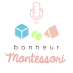 Logo of the podcast Le Podcast Bonheur Montessori Podcast Le Podcast Bonheur Montessori