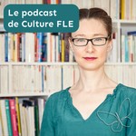 Logo of the podcast Le podcast de Culture FLE Podcast Le podcast de Culture FLE