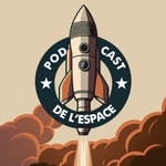 Logo of the podcast Le Podcast de l'Espace - Au coeur de l'industrie spatiale Podcast Le Podcast de l'Espace - Au coeur de l'industrie spatiale