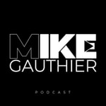 Logo of the podcast LE PODCAST DE MIKE GAUTHIER Podcast LE PODCAST DE MIKE GAUTHIER