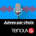 Logo of the podcast Le Podcast de Tenou'a - Juives par choix Podcast Le Podcast de Tenou'a - Juives par choix