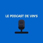 Logo of the podcast Le Podcast De Vin's Podcast Le Podcast De Vin's