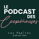 Logo of the podcast Le Podcast des coopéreuses Podcast Le Podcast des coopéreuses