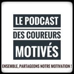 Logo of the podcast Le Podcast des Coureurs Motivés Podcast Le Podcast des Coureurs Motivés