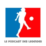 Podcast Le Podcast des Légendes