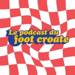 Logo of the podcast Le podcast du foot croate Podcast Le podcast du foot croate