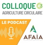 Logo of the podcast Le podcast du troisième colloque de l'agriculture circulaire Podcast Le podcast du troisième colloque de l'agriculture circulaire