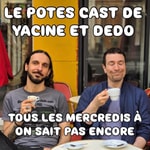 Logo of the podcast Le Potes Cast de Yacine et Dedo 