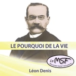 Logo of the podcast Le pourquoi de la vie - Léon Denis Podcast Le pourquoi de la vie - Léon Denis