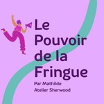 Le Pouvoir de la Fringue Podcast Le Pouvoir de la Fringue