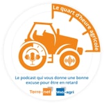 Le quart d'heure agricole Le quart d'heure agricole