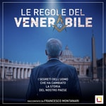 Logo of the podcast LE REGOLE DEL VENERABILE - La storia del tutto autentica, tranne le parti in cui è menzognera, di Licio Gelli, il capo della loggia P2 Podcast LE REGOLE DEL VENERABILE - La storia del tutto autentica, tranne le parti in cui è menzognera, di Licio Gelli, il capo della loggia P2