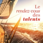 Logo of the podcast Le rendez-vous des talents Podcast Le rendez-vous des talents