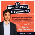 Le Rendez-vous E-commerce Podcast Le Rendez-vous E-commerce