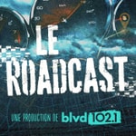 Logo of the podcast Le Roadcast BLVD 102.1 Podcast Le Roadcast BLVD 102.1