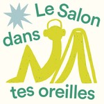 Le Salon dans tes oreilles Podcast Le Salon dans tes oreilles