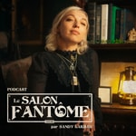 Logo of the podcast Le Salon Fantôme Podcast Le Salon Fantôme