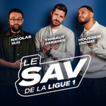 Logo of the podcast Le SAV de la Ligue 1 Podcast Le SAV de la Ligue 1