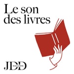 Logo of the podcast Le Son des Livres Podcast Le Son des Livres