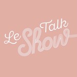 Logo of the podcast Le Talk Show Podcast Le Talk Show