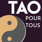 Logo of the podcast le Tao pour Tous Podcast le Tao pour Tous