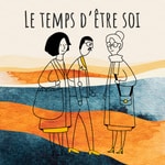 Logo of the podcast Le temps d'être soi Podcast Le temps d'être soi