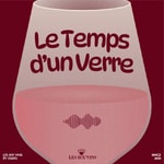 Logo of the podcast Le Temps d'un Verre Podcast Le Temps d'un Verre