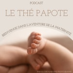 Logo of the podcast Le thé papote — Le podcast des femmes qui reprennent leur pouvoir Podcast Le thé papote — Le podcast des femmes qui reprennent leur pouvoir