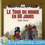 Logo of the podcast Le tour du monde en quatre-vingts jours by Jules Verne Podcast Le tour du monde en quatre-vingts jours by Jules Verne