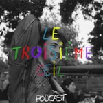 Logo of the podcast Le Troisième Œil Podcast Le Troisième Œil