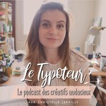 Le Typoteur Podcast Podcast Le Typoteur Podcast
