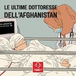 Logo of the podcast Le ultime dottoresse dell'Afghanistan Podcast Le ultime dottoresse dell'Afghanistan