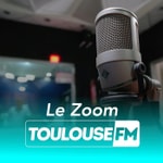 Le Zoom Toulouse FM Podcast Le Zoom Toulouse FM
