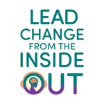 Logo of the podcast Lead Change from the Inside Out Podcast Lead Change from the Inside Out