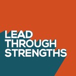 Lead Through Strengths - Build a Training and Coaching Practice, Based on Strengths Podcast Lead Through Strengths - Build a Training and Coaching Practice, Based on Strengths
