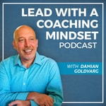 Logo of the podcast Lead With A Coaching Mindset Podcast Podcast Lead With A Coaching Mindset Podcast