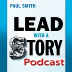 Logo of the podcast Lead with a Story Podcast Podcast Lead with a Story Podcast