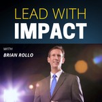 LEAD WITH IMPACT Podcast LEAD WITH IMPACT