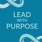 Logo of the podcast Lead with Purpose Podcast Lead with Purpose