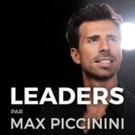 Logo of the podcast LEADERS par Max Piccinini Podcast LEADERS par Max Piccinini