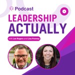 Logo of the podcast Leadership Actually Podcast Leadership Actually
