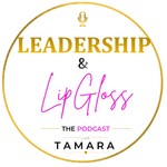 Podcast Leadership & LipGloss™