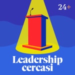 Logo of the podcast Leadership cercasi Podcast Leadership cercasi