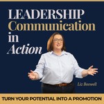 Logo of the podcast Leadership Communication in Action | Getting Women Promoted to Leadership | Speaking Up in Meetings Podcast Leadership Communication in Action | Getting Women Promoted to Leadership | Speaking Up in Meetings