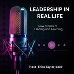 Leadership in Real Life - Raw Stories of Leading and Learning for the Everyday Manager Leadership in Real Life - Raw Stories of Leading and Learning for the Everyday Manager