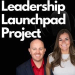 Leadership Launchpad: The Legacy Edition
