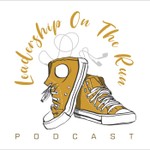 Logo of the podcast Leadership On The Run Podcast Leadership On The Run