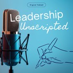 Logo of the podcast Leadership Unscripted Podcast Leadership Unscripted