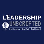 Logo of the podcast Leadership Unscripted with Dr. Greg Steely Podcast Leadership Unscripted with Dr. Greg Steely