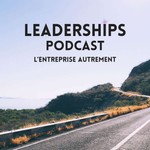 Logo of the podcast Leaderships — L'entreprise autrement Podcast Leaderships — L'entreprise autrement